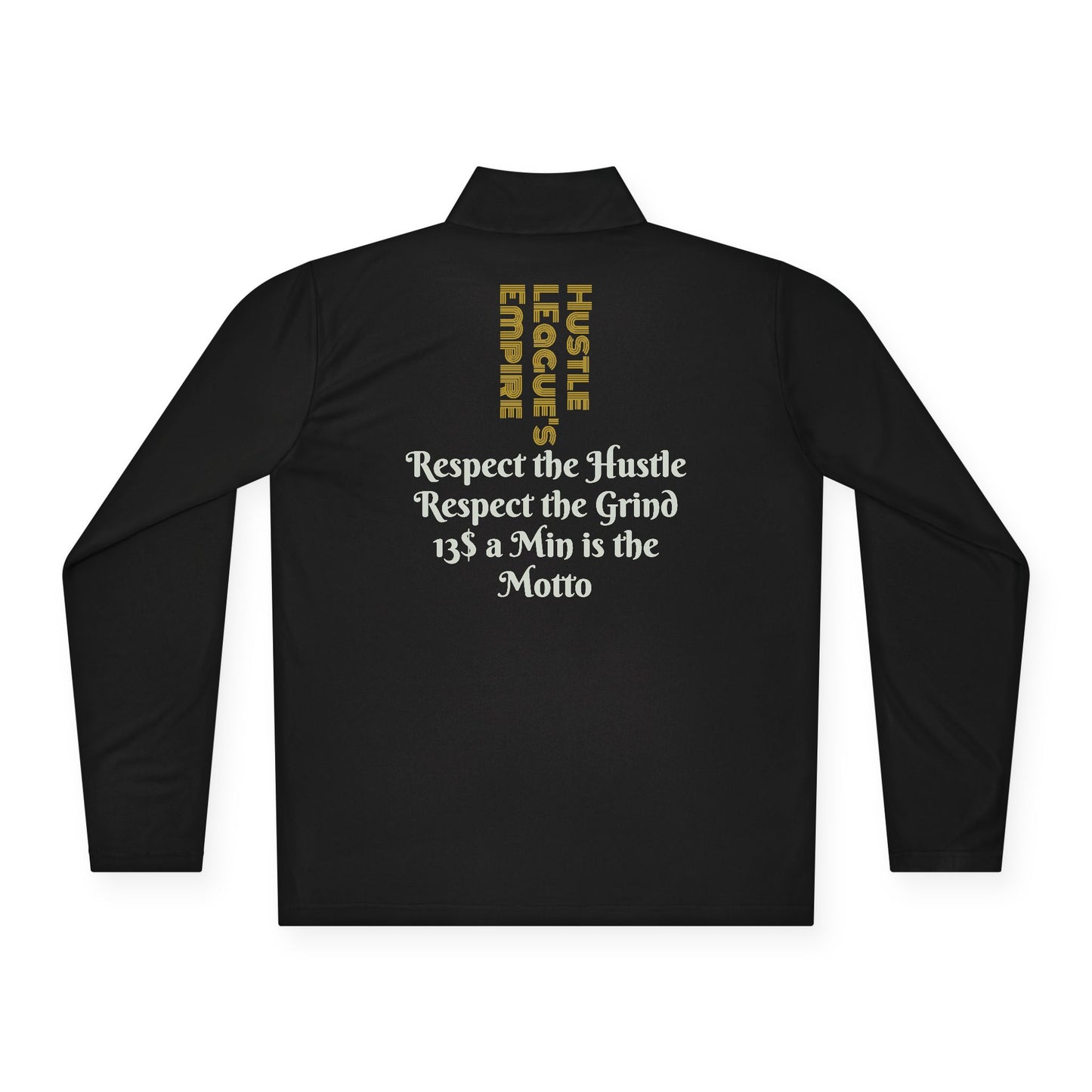 Unisex Quarter-Zip Pullover - Hustle Empire with Motivational Quotes
