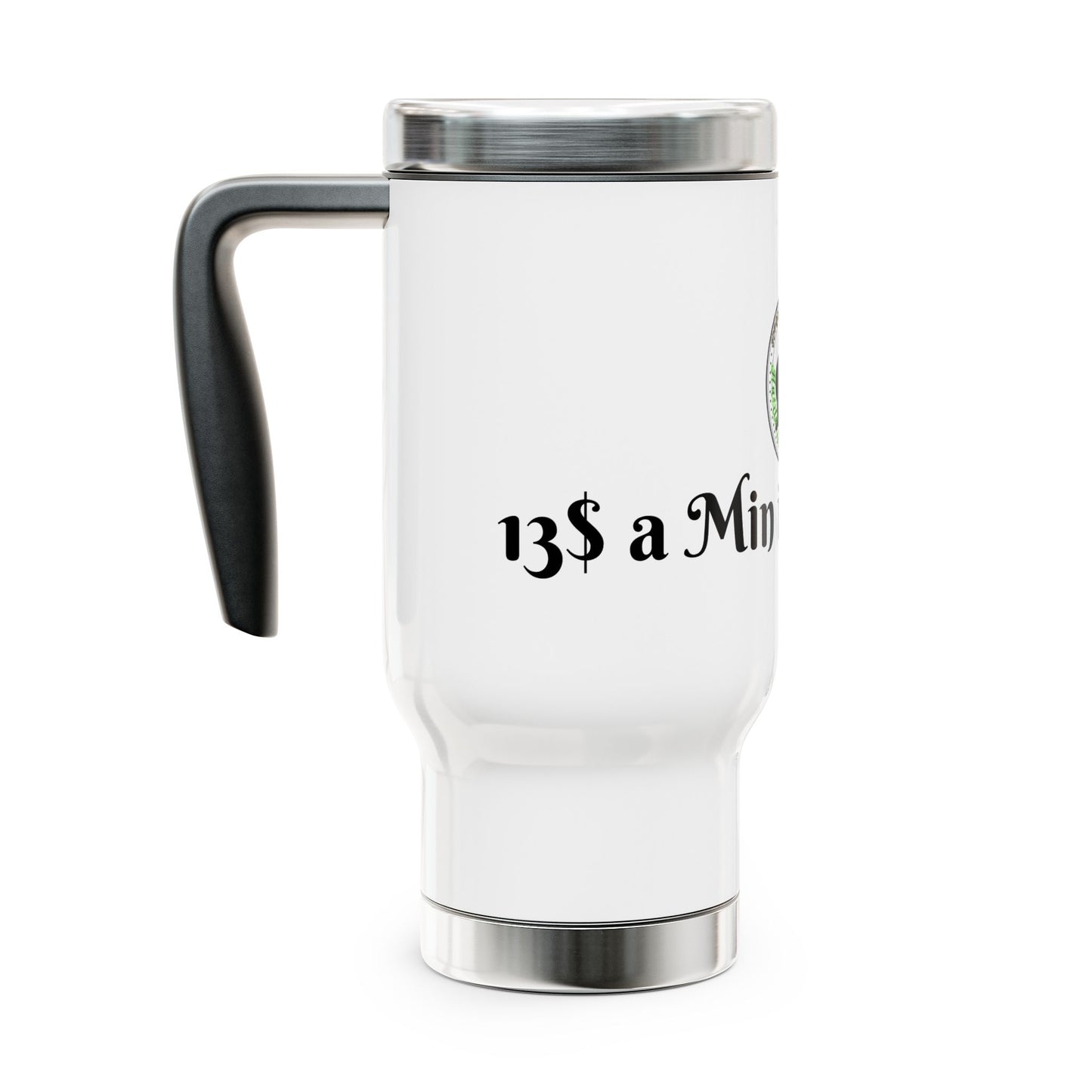 Taza de viaje de acero inoxidable HLE: "13 dólares por minuto es el mínimo"